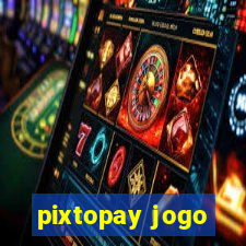 pixtopay jogo